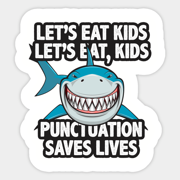 Punctuation saves lives Sticker by ZombieNinjas